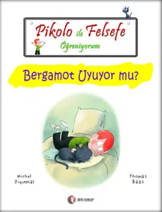 Pikolo ile Felsefe Öğreniyorum; Bergamot Uyuyor Mu?