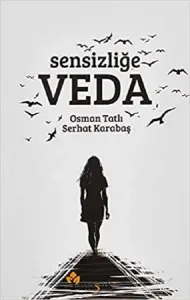 Sensizliğe Veda