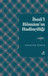 İbnu’l-Hümâm'ın Hadisçiliği