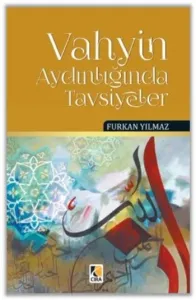 Vahyin Aydınlığında Tavsiyeler