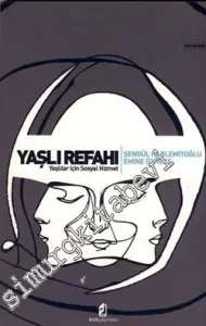 Yaşlı Refah: Yaşlılar İçin Sosyal Hizmet -
