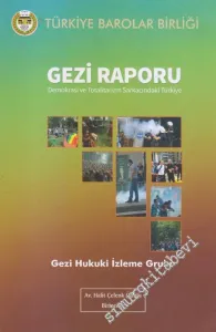 Gezi Raporu: Demokrasi ve Totalitarizm Sarkacındaki Türkiye -        2014