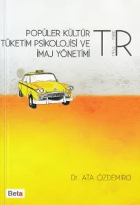 Popüler Kültür Tüketim Psikolojisi ve İmaj Yönetimi