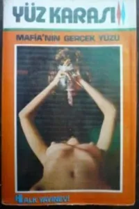 Yüz Karası - Mafia'nın Gerçek Yüzü
