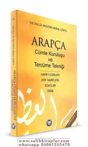 Arapça Cümle Kuruluşu ve Tercüme Tekniği; Harf-i Cerler, İ Rab, Edatlar, Atıf Harfleri  MUSTAFA MERAL ÇÖRTÜ