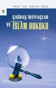 Çağdaş İhtiyaçlar ve İslam Hukuku