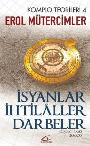 Komplo Teorileri 4 İsyanlar İhtilaller Darbeler
