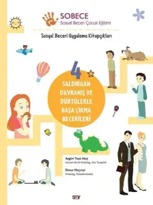 Sobece 4 Saldırgan Davranış ve Dürtülerle Başa Çıkma Becerileri; Sosyal Beceri Uygulama Kitapçıkları