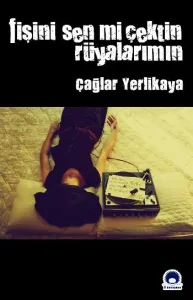 Fişini Sen mi Çektin Rüyalarımın Fişini Sen mi Çektin Rüyalarımın
