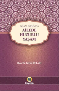 İslam Işığında Ailede Huzurlu Yaşam