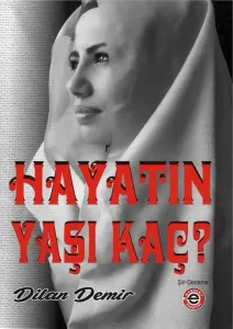 Hayatın Yaşı Kaç?