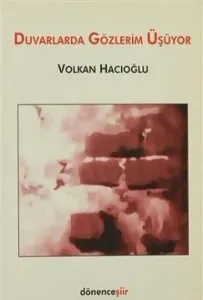 Duvarlarda Gözlerim Üşüyor