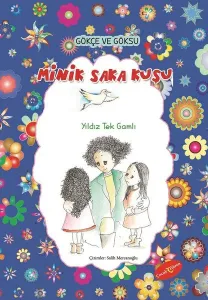 Minik Saka Kuşu - Gökçe ve Göksu
