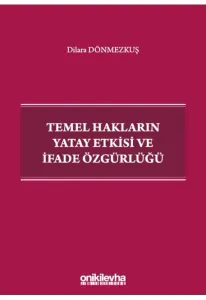 Temel Hakların Yatay Etkisi ve İfade Özgürlüğü