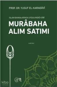 İslam Bankalarında Uygulandığı Gibi Murabaha Alım Satımı