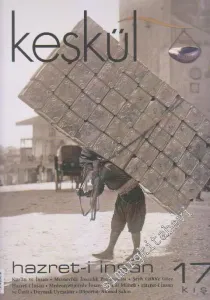 Keşkül Dergisi - Dosya: Hazret-i İnsan - Sayı: 17      Kış 2011