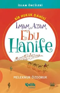 Bir Hukuk Dâhisi;İmam Azam Ebu Hanife