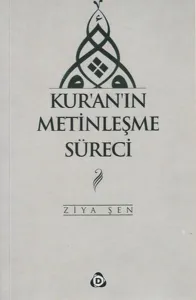 Kur'an'ın Metinleşme Süreci