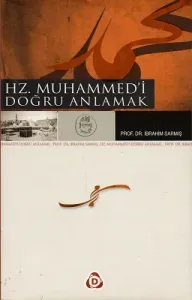 Hz. Muhammed'i Doğru Anlamak