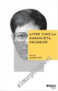 Ayfer Tunç'la Karanlıkta Kelimeler -