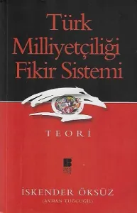 Türk Milliyetçiliği Fikir Sistemi - Teori