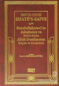 Sıfatü's-Safve - Resulullah'ın Ashabının ve Belde Belde Allah Dostlarının Hayatı ve Faziletleri (Şamua) (Ciltli)
