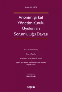 Anonim Şirket Yönetim Kurulu Üyelerinin Sorumluluğu Davası