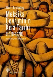 MEKSİKA DEVRİMİNİN KISA TARİHİ (1910-1920)