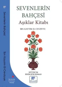 Sevenlerin Bahçesi Aşıklar Kitabı