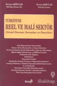 Türkiye'de Reel ve Mali Sektör Genel Durum, Sorunlar ve Öneriler