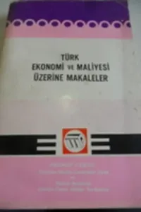Türk Ekonomi ve Maliyesi Üzerine Makaleler