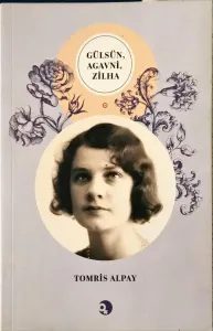 Gülsün, Agavni, Zilha