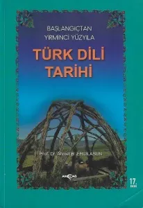 Başlangıçtan Yirminci Yüzyıla Türk Dili Tarihi