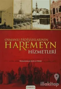 Osmanlı Padişahlarının Haremeyn Hizmetleri