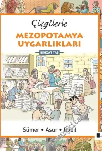 Çizgilerle Mezopotamya: Sümer, Asur, Babil -