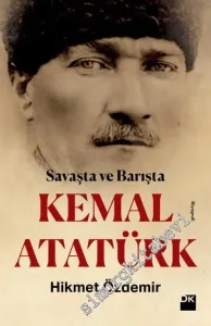Savaşta ve Barışta Kemal Atatürk -         2019