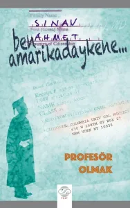BEN AMARİKADAYKENE - PROFESÖR OLMAK