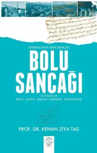 OSMANLININ ARKA BAHÇESİ BOLU SANCAĞI