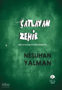 Çatlayan Zehir; Şiire ve Tiyatroya Dair Denemeler
