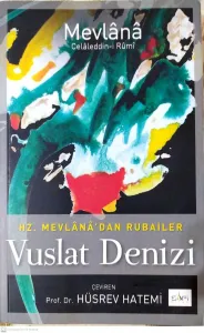 Vuslat Denizi Hz. Mevlana'dan Rubailer