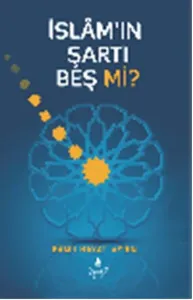 İslam'ın Şartı Beş Mi