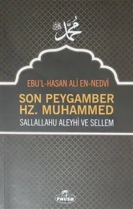 Son Peygamber Hz. Muhammed Sallallahu Aleyhi ve Sellem