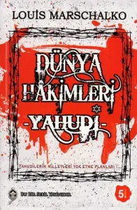 Dünya Hakimleri -Yahudi- Cihanı Yutmaya Hazırlanan Sinsi Canavar