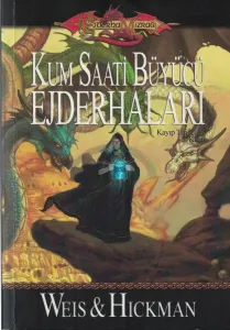 Kum Saati Büyücü Ejderhaları Kayıp Tarihçeler 3.Kitap