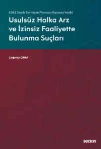Usulsüz Halka Arz ve İzinsiz Faaliyette Bulunma Suçları