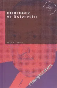 Heidegger ve Üniversite - Postmodern Hesaplaşmalar -         2002