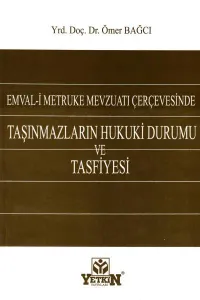Taşınmazların Hukuki Durumu ve Tasfiyesi