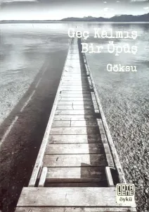 Geç Kalmış Bir Öpüş
