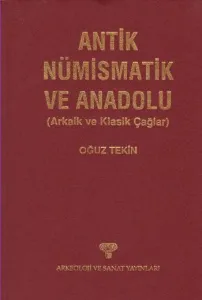 Antik Nümismatik ve Anadolu