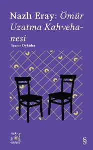 Nazlı Eray: Ömür Uzatma Kahvehanesi - Everest Açıkhava 15